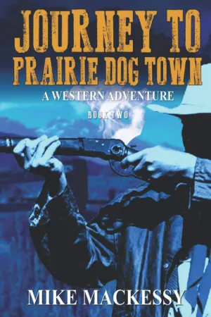 Journey to Prairie Dog Town (A Captain Ash Western Adventure) Paperback  December 14, 2020