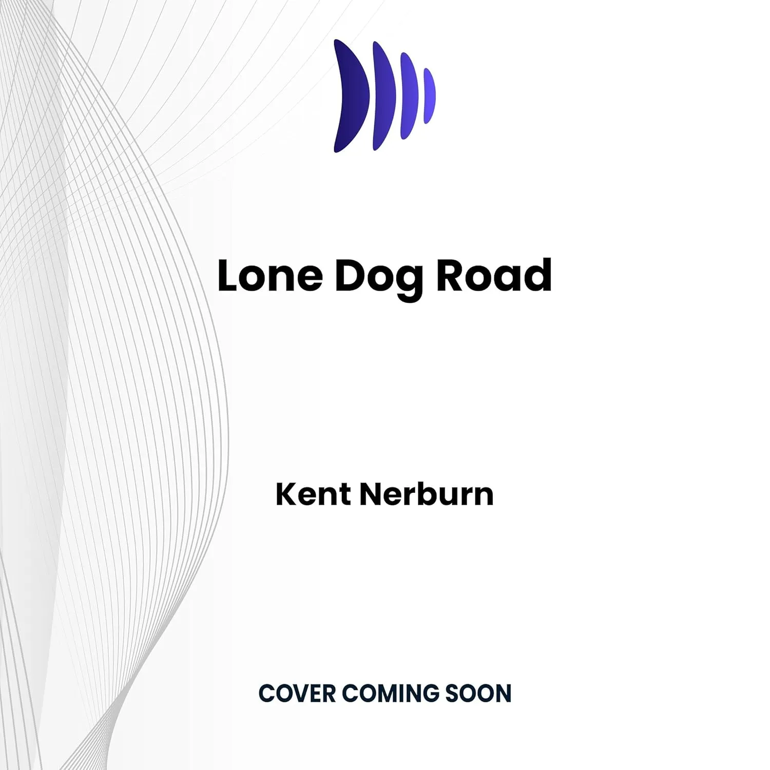 Lone Dog Road Audio CD  Unabridged, May 20, 2025